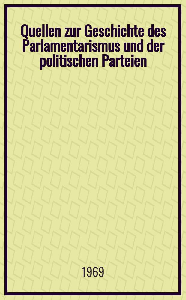 Quellen zur Geschichte des Parlamentarismus und der politischen Parteien : Im Auftr. der Kommiss. für Geschichte des Parlamentarismus u. der polit. Parteien. Bd.6/II : Die Regierung der Volksbeauftragten 1918/19