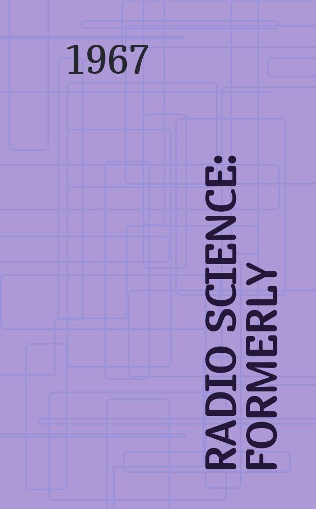 Radio science : Formerly: Radio science, Sect. D, Journal of research, National bureau of standards. Vol.2, №5