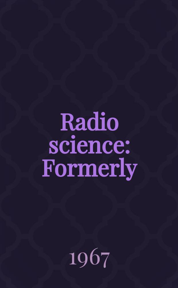 Radio science : Formerly: Radio science, Sect. D, Journal of research, National bureau of standards. Vol.2, №6