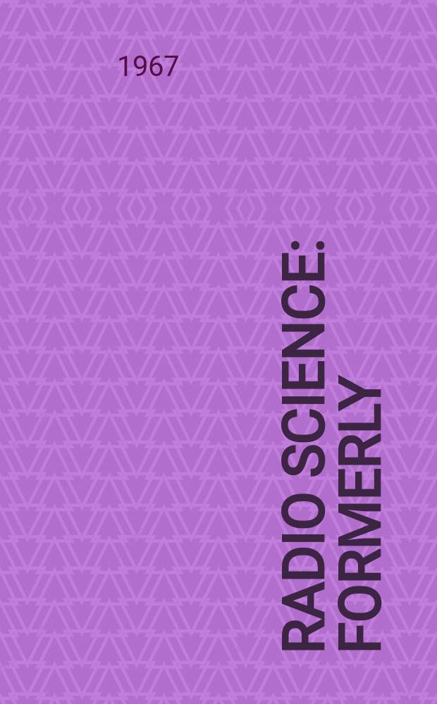Radio science : Formerly: Radio science, Sect. D, Journal of research, National bureau of standards. Vol.2, №7