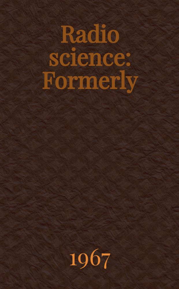 Radio science : Formerly: Radio science, Sect. D, Journal of research, National bureau of standards. Vol.2, №10