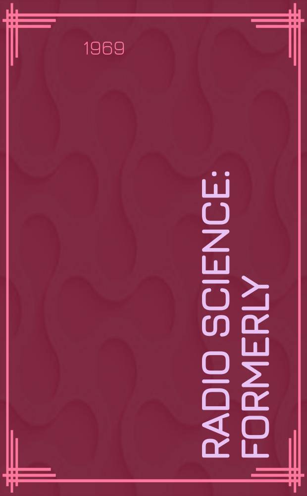 Radio science : Formerly: Radio science, Sect. D, Journal of research, National bureau of standards. Vol.4, №8