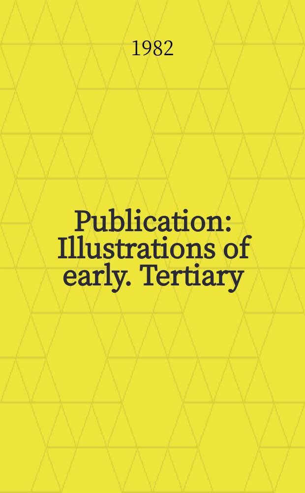 Publication : Illustrations of early. Tertiary (Eocene) plant microfossils...