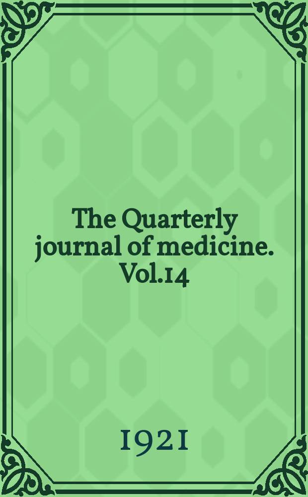 The Quarterly journal of medicine. Vol.14 : 1920/1921