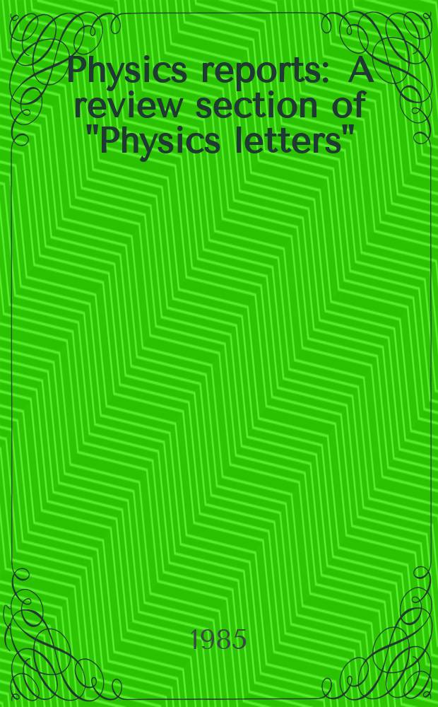 Physics reports : A review section of "Physics letters" (Sect. C). Vol.124, №1 : The nucleon-nucleon interaction ...