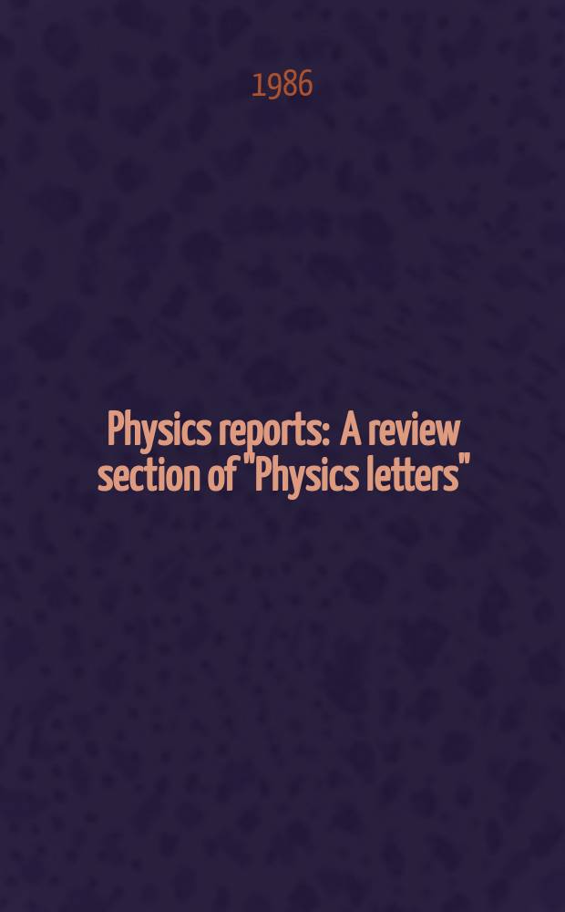Physics reports : A review section of "Physics letters" (Sect. C). Vol.138, №1/2 : Relativistic nonlinear effects in plasmas