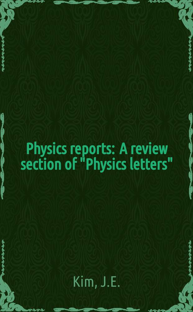 Physics reports : A review section of "Physics letters" (Sect. C). Vol.150, №1/2 : Light pseudoscalars, particle physics ...