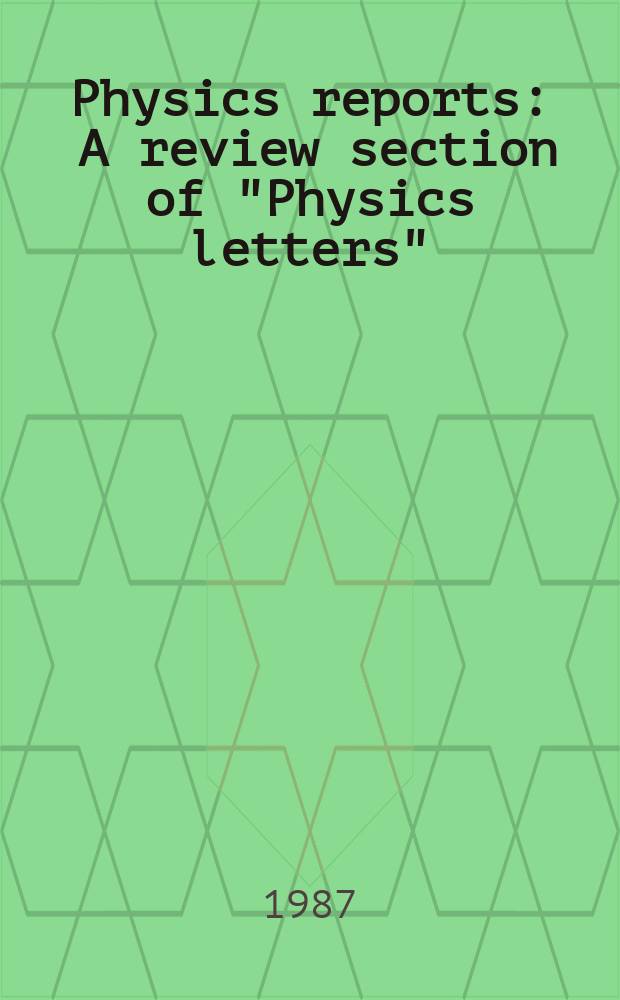 Physics reports : A review section of "Physics letters" (Sect. C). Vol.155, №1 : Scalar time parametrization ...