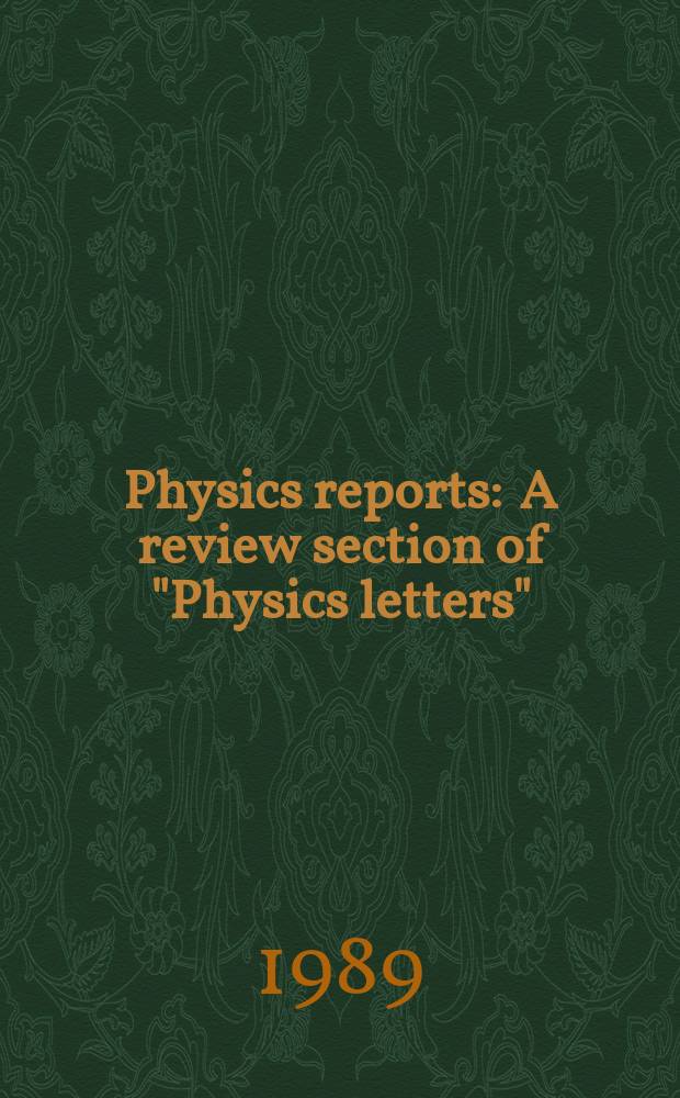 Physics reports : A review section of "Physics letters" (Sect. C). Vol.176, №3/4 : The optical properties of luminescence ...