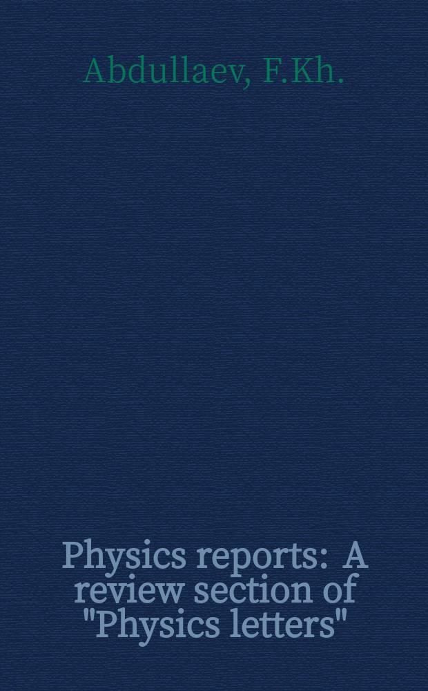 Physics reports : A review section of "Physics letters" (Sect. C). Vol.179, №1 : Dynamical chaos of solitons ...