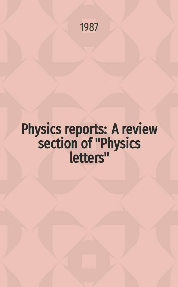 Physics reports : A review section of "Physics letters" (Sect. C). Vol.151, №3/4 : Certain problems in the theory of developed ...