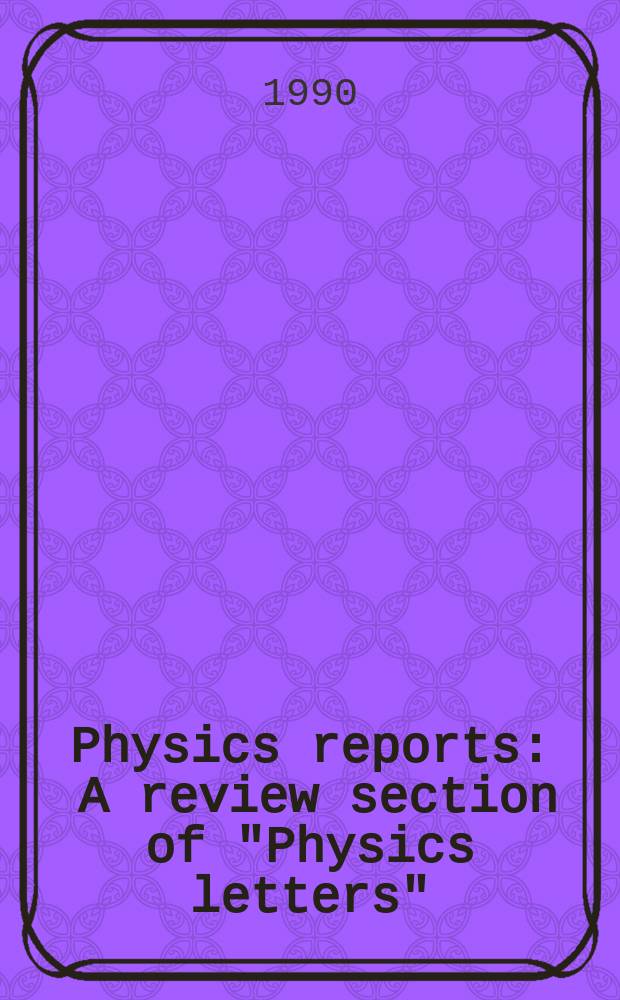 Physics reports : A review section of "Physics letters" (Sect. C). Vol.192, №4/6 : Pion degrees of freedom in nuclear matter