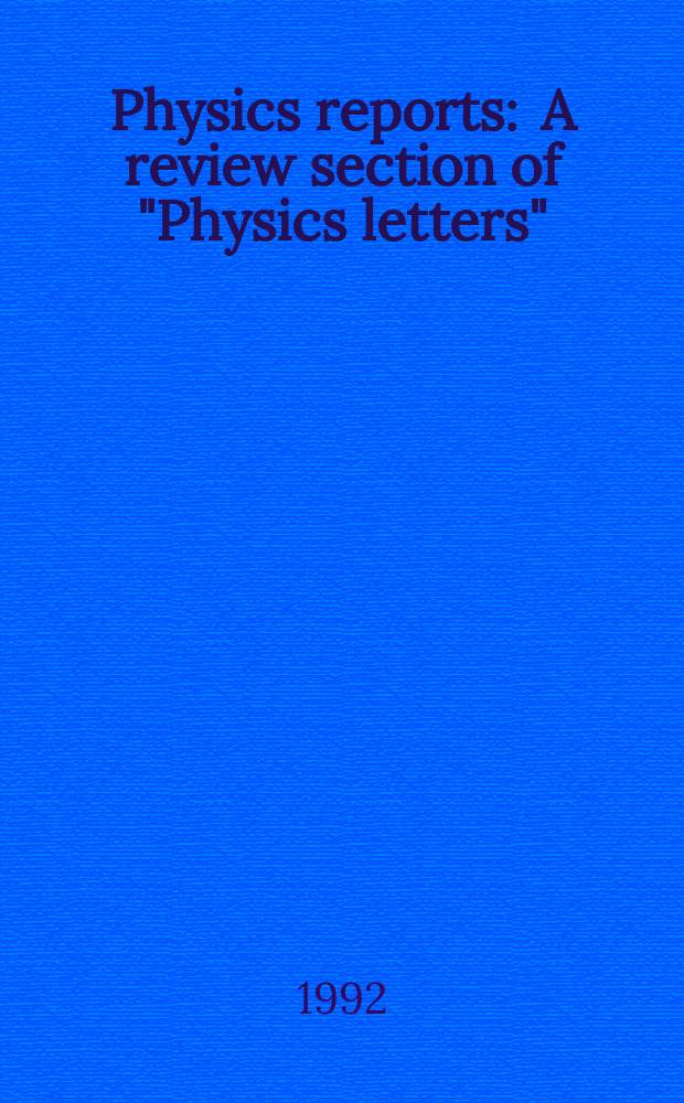 Physics reports : A review section of "Physics letters" (Sect. C). Vol.210, №2 : Time-dependent methods in scattering ...