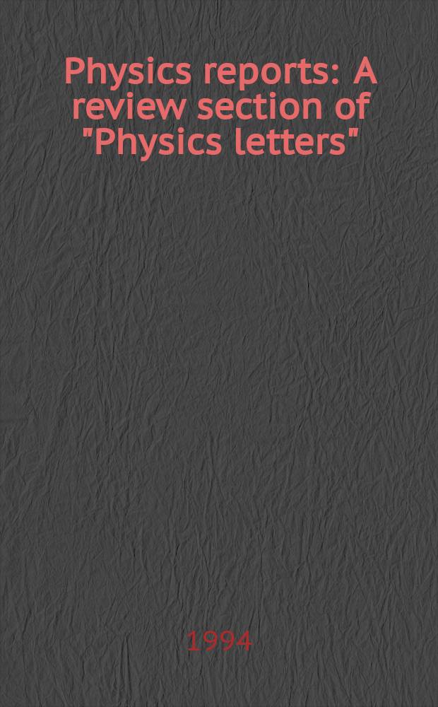 Physics reports : A review section of "Physics letters" (Sect. C). Vol.244, №6 : The causal interpretation of the electromagnetic ...
