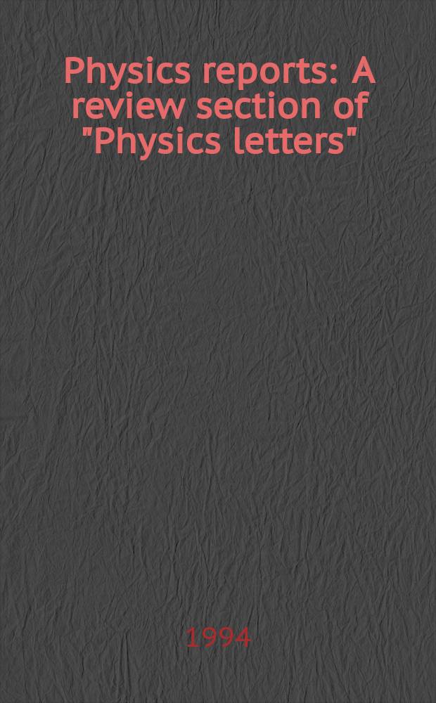 Physics reports : A review section of "Physics letters" (Sect. C). Vol.244, №6 : The causal interpretation of the electromagnetic ...