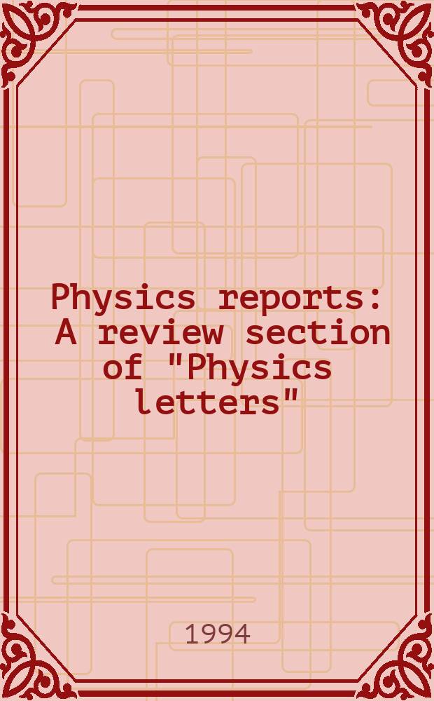 Physics reports : A review section of "Physics letters" (Sect. C). Vol.249, №4/5 : Magnetic correlations in high ...