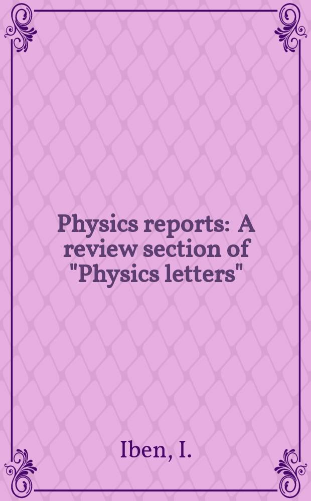 Physics reports : A review section of "Physics letters" (Sect. C). Vol.250, №1/2 : Planetary nebulae and their central stars ...