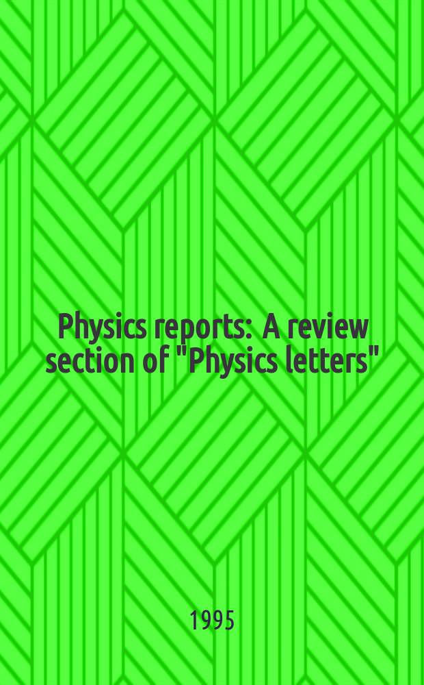 Physics reports : A review section of "Physics letters" (Sect. C). Vol.253, №4 : Ballistic-electron emission ...