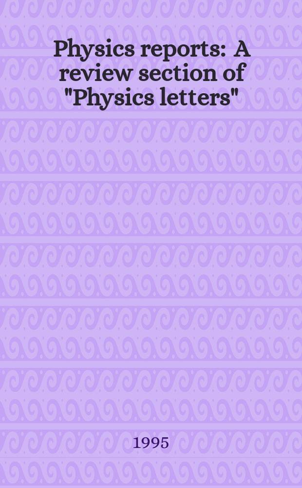 Physics reports : A review section of "Physics letters" (Sect. C). Vol.253, №5/6 : Thermo field dynamics for quantum fields ...