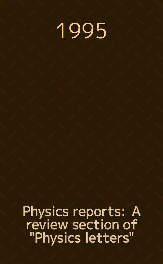 Physics reports : A review section of "Physics letters" (Sect. C). Vol.257, №3 : Statistical multifragmentation on nuclei