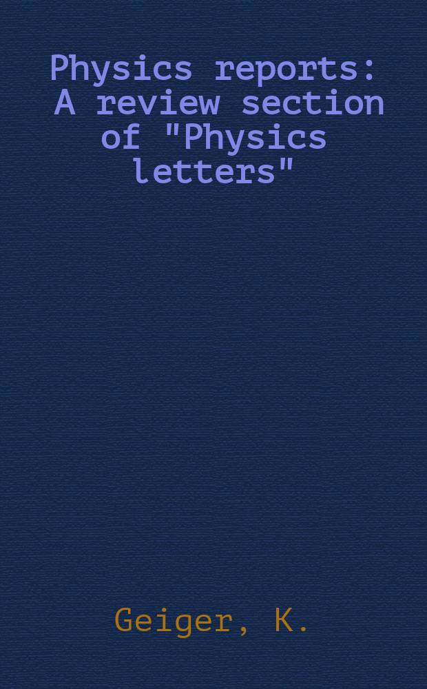Physics reports : A review section of "Physics letters" (Sect. C). Vol.258, №4/5 : Space-time description of ultra-relativistic ...