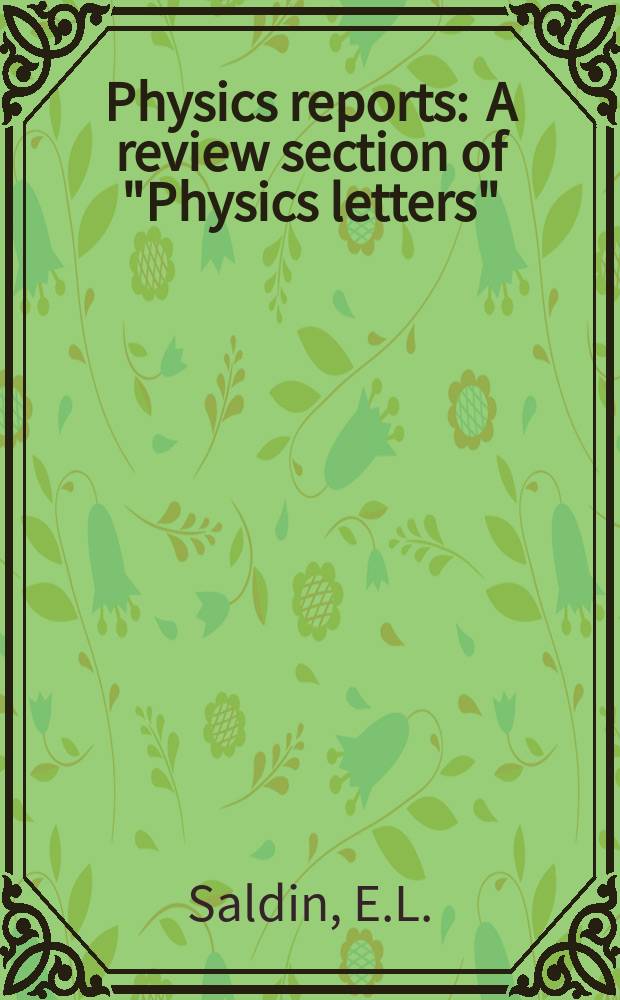 Physics reports : A review section of "Physics letters" (Sect. C). Vol.260, №4/5 : The physics of free ...