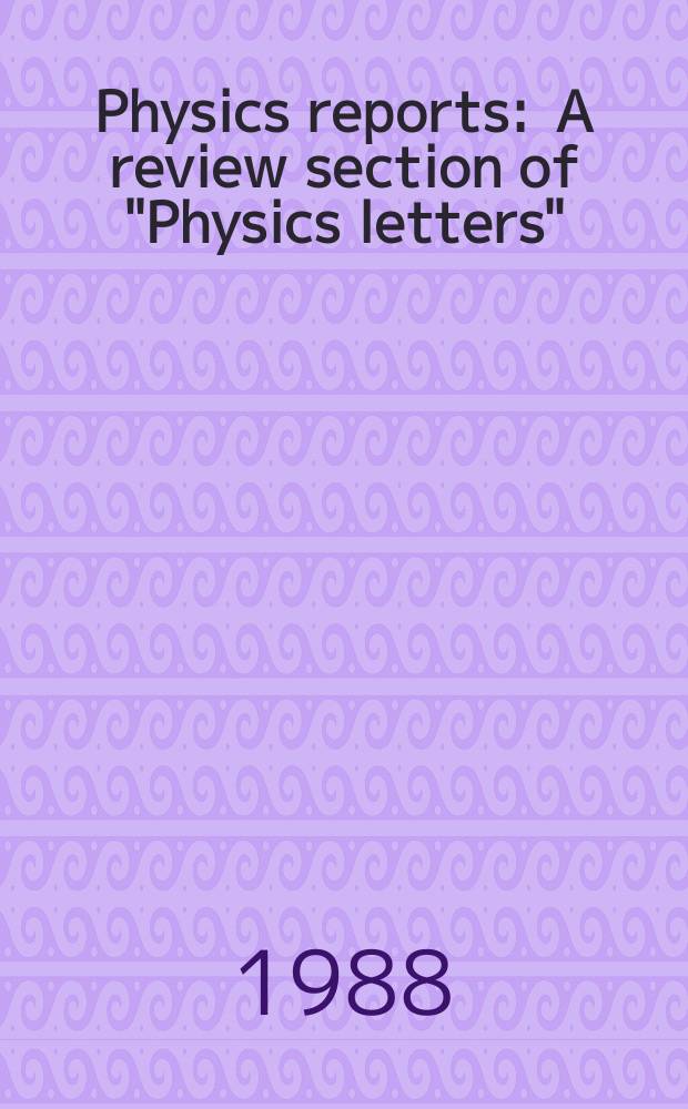 Physics reports : A review section of "Physics letters" (Sect. C). Vol.159, №3 : Spectroscopy of mesons ...