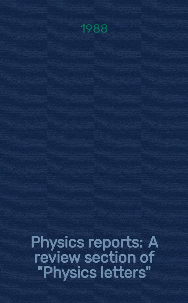 Physics reports : A review section of "Physics letters" (Sect. C). Vol.171, №5/6 : Physics with matter-antimatter ...