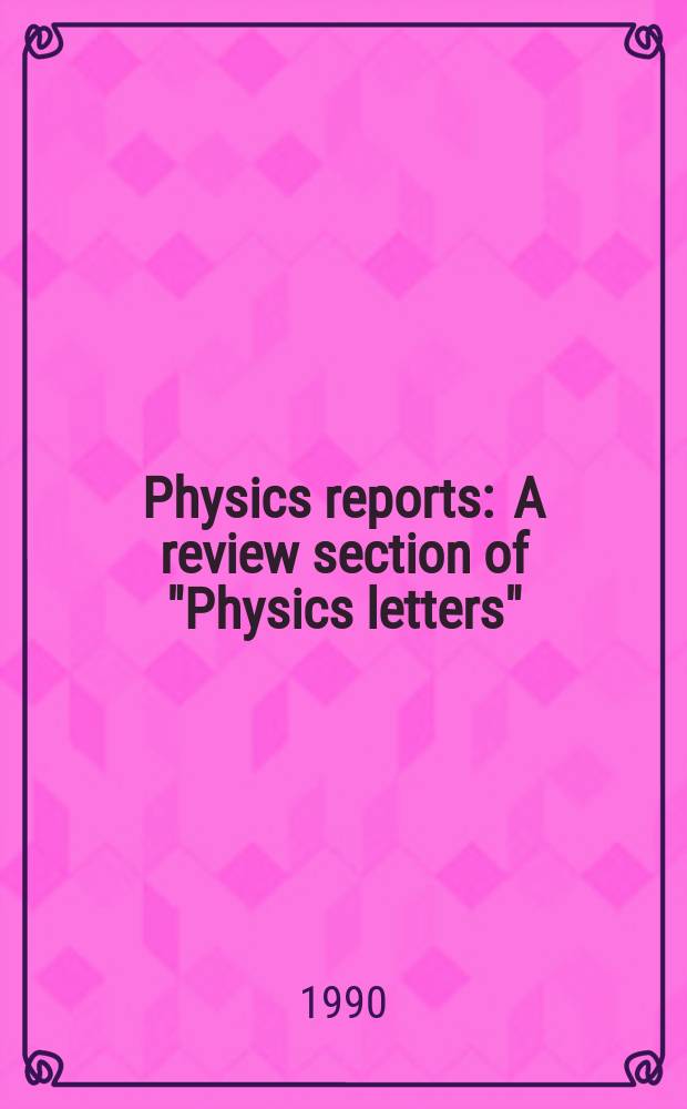 Physics reports : A review section of "Physics letters" (Sect. C). Vol.191, №4 : The spacetime supersymmetric formulation of the string