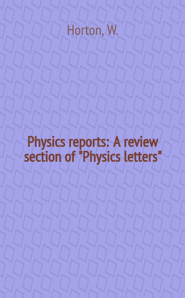 Physics reports : A review section of "Physics letters" (Sect. C). Vol.192, №1/3 : Nonlinear drift waves and transport ...