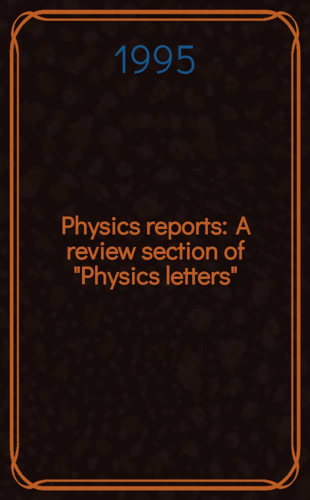 Physics reports : A review section of "Physics letters" (Sect. C). Vol.262, №1/2 : Approximation methods for non-linear ...
