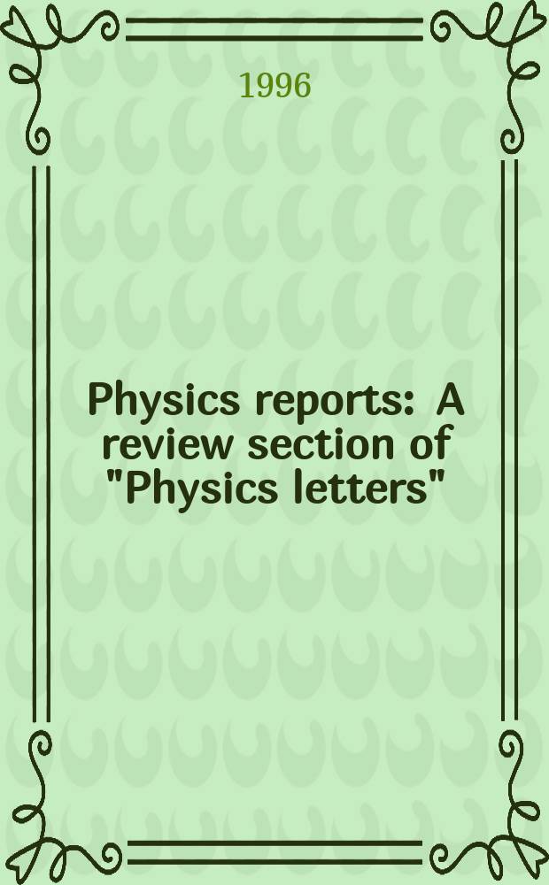 Physics reports : A review section of "Physics letters" (Sect. C). Vol.273, №1 : Domain wall fermions and chiral ...