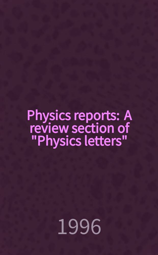 Physics reports : A review section of "Physics letters" (Sect. C). Vol.275, №5/6 : Kaon condensation in dense ...