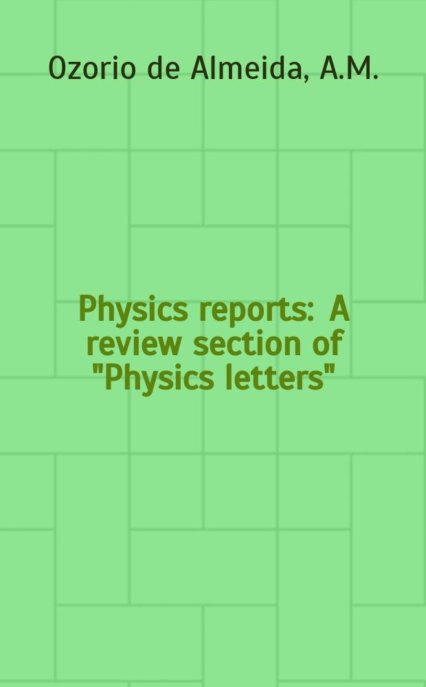 Physics reports : A review section of "Physics letters" (Sect. C). Vol.295, №6 : The Weyl representation ...