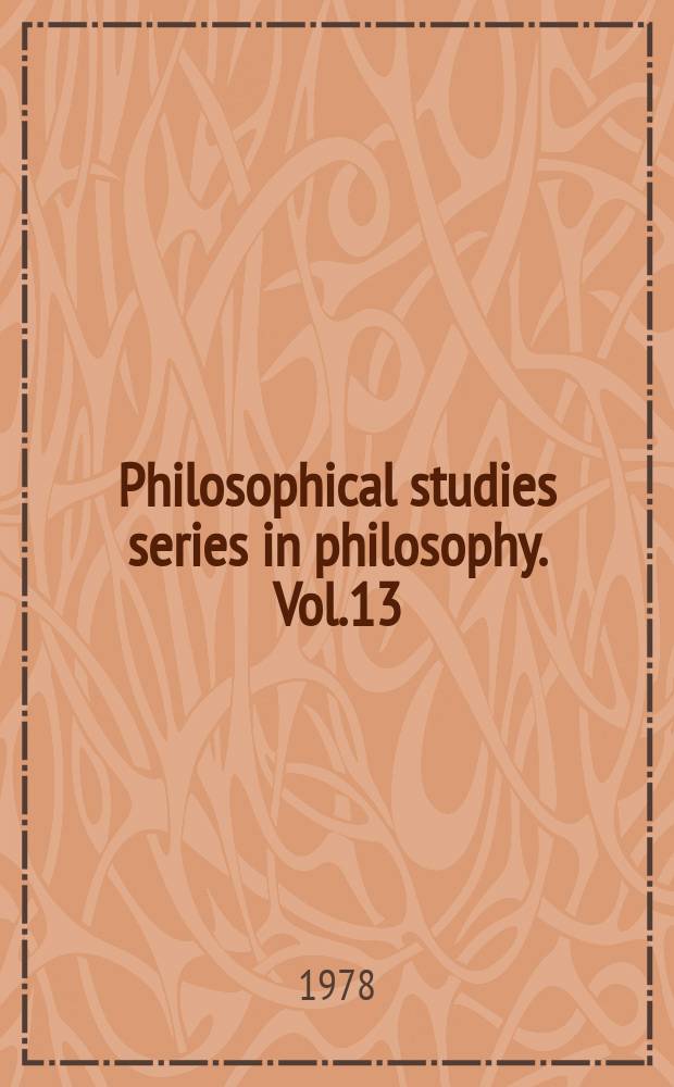 Philosophical studies series in philosophy. Vol.13 : Values and morale