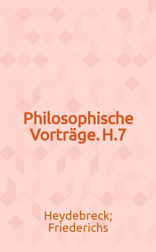 Philosophische Vorträge. H.7/8 : Ueber die Grenzen von Malerei und Plastik. Über den Begriff der Religion und über die Hauptstufen der religiösen Entwicklung