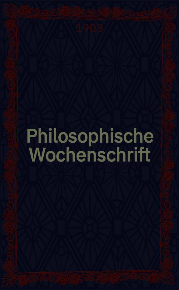 Philosophische Wochenschrift