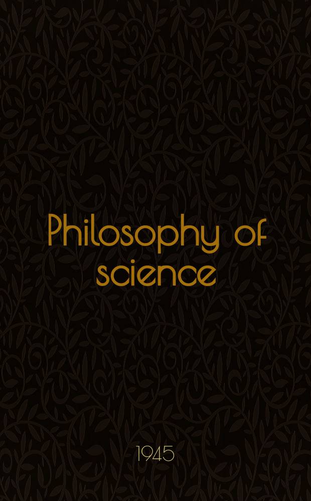 Philosophy of science : Official journal of the Philosophy of science assoc