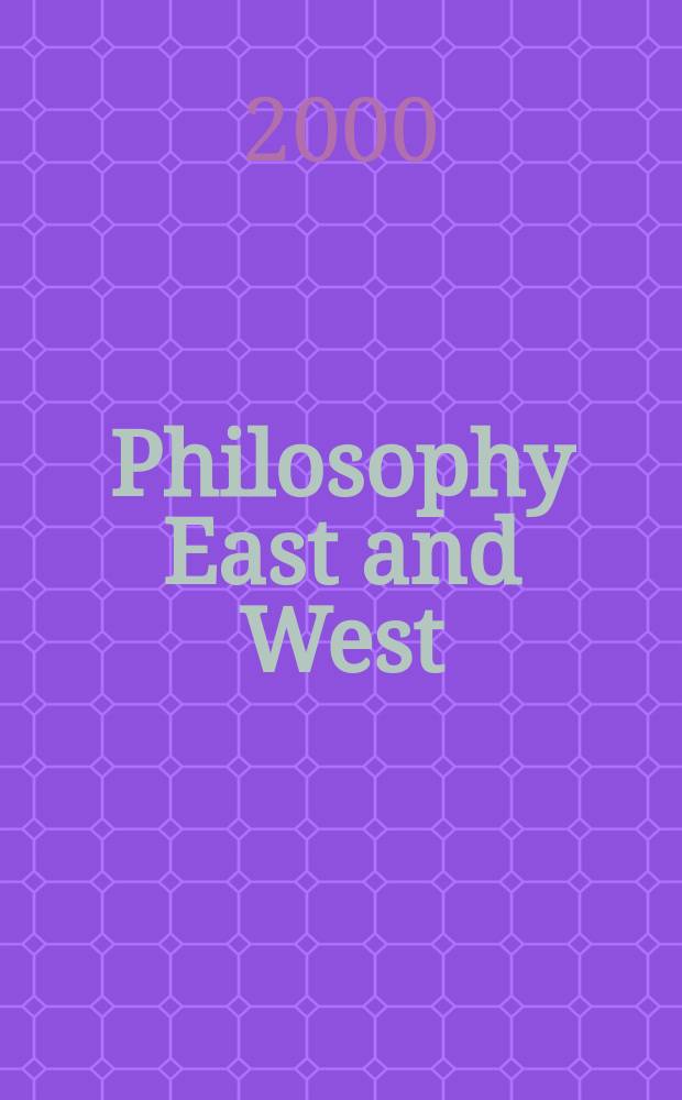 Philosophy East and West : A quarterly of Asian and comparative thought. Vol.50, №1