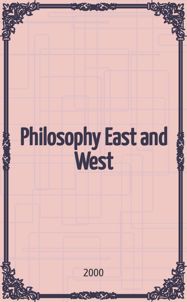 Philosophy East and West : A quarterly of Asian and comparative thought. Vol.50, №4