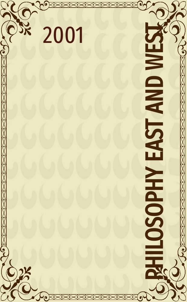 Philosophy East and West : A quarterly of Asian and comparative thought. Vol.51, №4