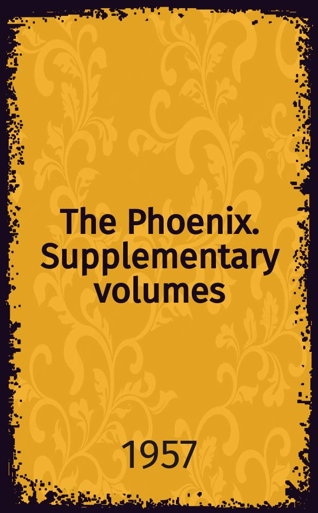 The Phoenix. Supplementary volumes : Journal of the Classical assoc. of Canada