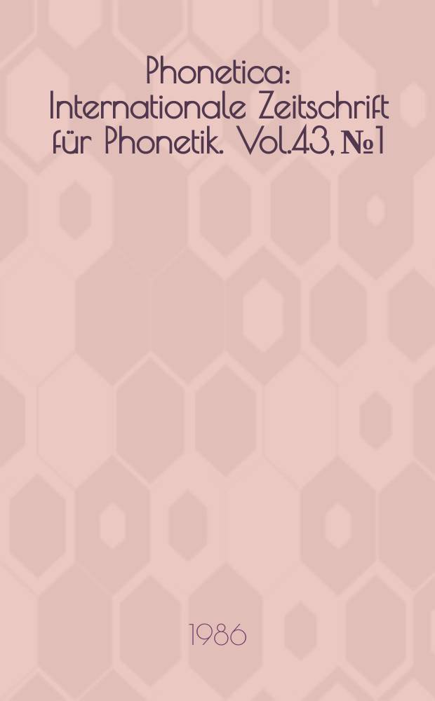 Phonetica : Internationale Zeitschrift für Phonetik. Vol.43, №1/3 : Prosodic cues for segments