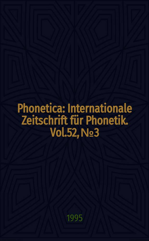 Phonetica : Internationale Zeitschrift für Phonetik. Vol.52, №3 : Time for speech