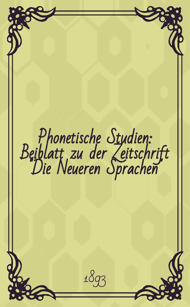 Phonetische Studien : Beiblatt zu der Zeitschrift "Die Neueren Sprachen"