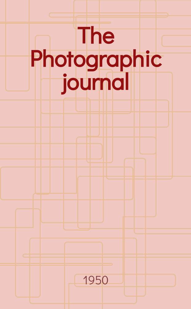 The Photographic journal : The official publication of the Royal photographic society of Great Britain and the Photographic alliance. Vol.90, July