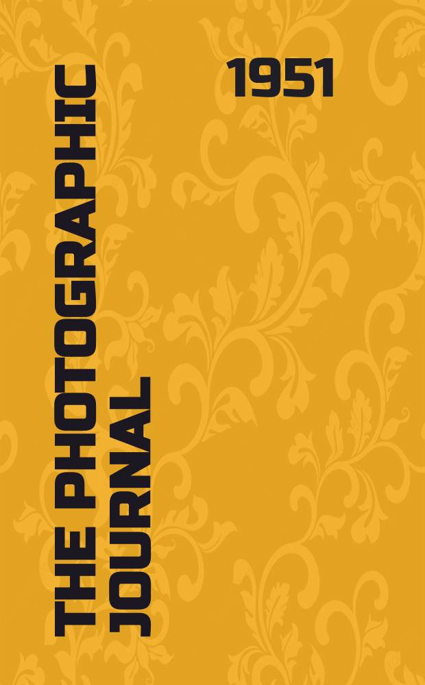 The Photographic journal : The official publication of the Royal photographic society of Great Britain and the Photographic alliance. Vol.91, August