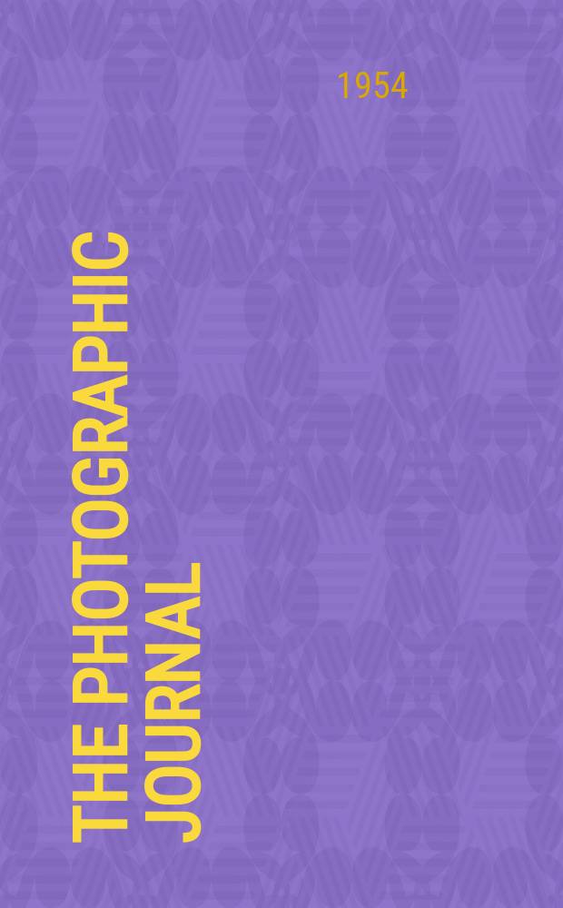 The Photographic journal : The official publication of the Royal photographic society of Great Britain and the Photographic alliance. Vol.94, July