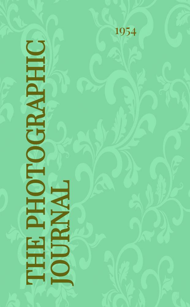 The Photographic journal : The official publication of the Royal photographic society of Great Britain and the Photographic alliance. Vol.94, October