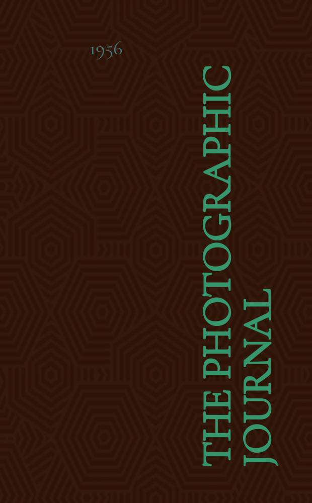 The Photographic journal : The official publication of the Royal photographic society of Great Britain and the Photographic alliance. Vol.96, May